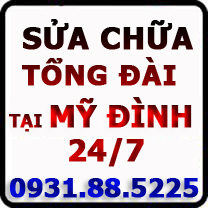 Sửa tổng đài giá rẻ tại Mỹ Đình